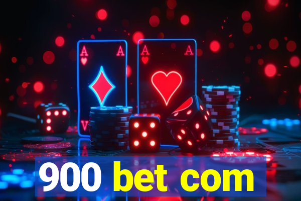 900 bet com